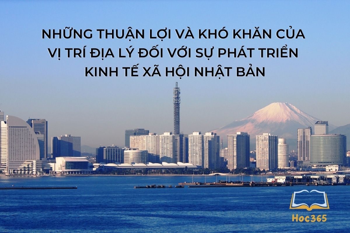 Phân Tích Những Thuận Lợi Và Khó Khăn Của Vị Trí địa Lý đối Với Sự Phát Triển Kinh Tế Xã Hội 8658